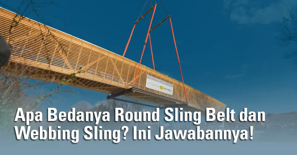 bedanya round sling belt dan webbing sling